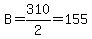 B=310%2F2=155