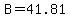 B=41.81