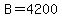 B=4200