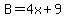 B=4x%2B9