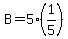 B=5%281%2F5%29