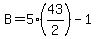 B=5%2843%2F2%29-1