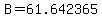 B=61.642365