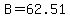 B=62.51
