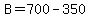 B=700-350