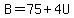 B=75%2B4U