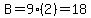 B=9%282%29=18