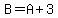 B=A%2B3
