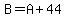 B=A%2B44