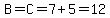 B=C=7%2B5=12