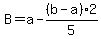 B=a-%28b-a%29%2A2%2F5