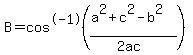 B=cos%5E-1%28%28a%5E2%2Bc%5E2-b%5E2%29%2F%282ac%29%29