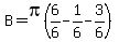 B=pi%286%2F6-1%2F6-3%2F6%29