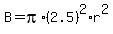 B=pi%2A%282.5%29%5E2%2Ar%5E2