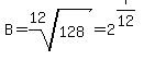 B=root%2812%2C128%29=2%5E%287%2F12%29
