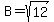 B=sqrt%2812%29