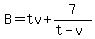 B=tv%2B7%2F%28t-v%29