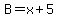 B=x%2B5