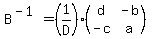 B%5E%28-1%29=%281%2FD%29%2A%28matrix%282%2C2%2C%0D%0Ad%2C-b%2C-c%2Ca%29%29