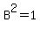 B%5E2=1