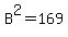 B%5E2=169