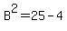 B%5E2=25-4
