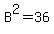 B%5E2=36