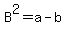 B%5E2=a-b