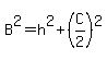 B%5E2=h%5E2%2B%28C%2F2%29%5E2