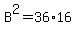 B%5E2+=+36%2A16