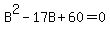 B%5E2-17B%2B60=0