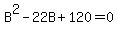 B%5E2-22B%2B120=0
