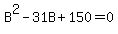 B%5E2-31B%2B150=0