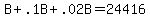 B+%2B+.1B+%2B+.02B+=+24416