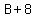 B+%2B+8