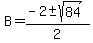 B+=+%28-2%2B-sqrt%2884%29%29%2F2