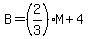B+=+%282%2F3%29M%2B4