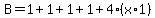 B+=+1%2B1%2B1%2B1%2B4%28x%2A1%29