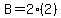 B+=+2%2A%282%29