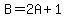 B+=+2A+%2B+1