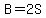 B+=+2S