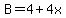 B+=+4+%2B+4x