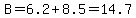 B+=+6.2+%2B+8.5=14.7