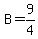 B+=+9%2F4