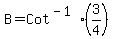 B+=+Cot%5E%28-1%29%283%2F4%29