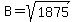 B+=+sqrt%281875%29