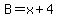 B+=+x%2B4