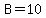 B+=10