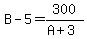 B+-+5+=+300%2F%28A+%2B+3%29