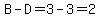 B-D=3-3=2